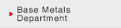 Base Metals Department