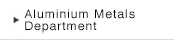 Aluminium Metals Department