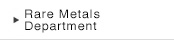 Rare Metals Department